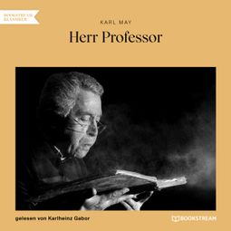 Das Buch “Herr Professor (Ungekürzt) – Karl May” online hören