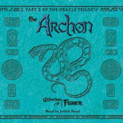 Das Buch “The Oracle Trilogy, Book 2: The Archon (Unabridged) – Catherine Fisher” online hören