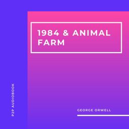 Das Buch “1984 & Animal Farm (Unabridged) – George Orwell” online hören