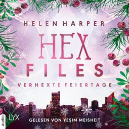 Das Buch “Verhexte Feiertage - Hex Files, Teil 3.5 (Ungekürzt) – Helen Harper” online hören