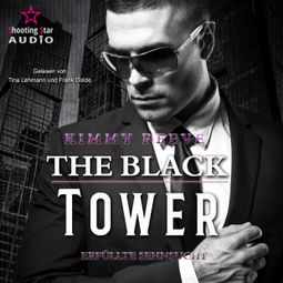Das Buch “The Black Tower - Erfüllte Sehnsucht - The Black Tower, Band 2 (ungekürzt) – Kimmy Reeve” online hören