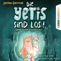 Das Buch “Ganz schön ausgefuchst - Die Yetis sind los!, Teil 2 (Ungekürzt) – Stefan Gemmel” online hören