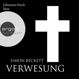 Das Buch “Verwesung - David Hunter, Band 4 (Gekürzte Fassung) – Simon Beckett” online hören