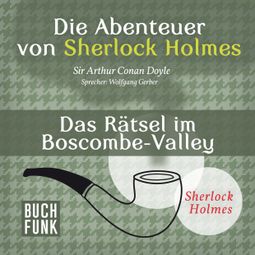 Das Buch “Sherlock Holmes: Die Abenteuer von Sherlock Holmes - Das Rätsel im Boscombe-Valley (Ungekürzt) – Arthur Conan Doyle” online hören