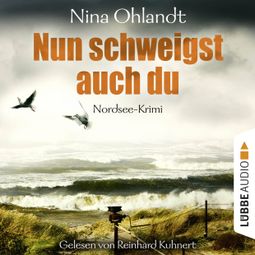 Das Buch “Nun schweigst auch du - John Benthien: Die Jahreszeiten-Reihe 4 (Ungekürzt) – Nina Ohlandt” online hören