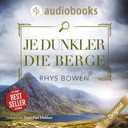 Das Buch «Je dunkler die Berge - Ein Fall für Constable Evans-Reihe Staffel 1 - Ein Wales-Krimi, Band 5 (Ungekürzt) – Rhys Bowen» online hören