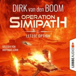 Das Buch “Letzte Option - Operation Simipath, Teil 2 (Ungekürzt) – Dirk van den Boom” online hören