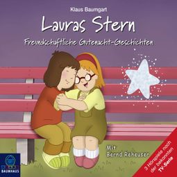 Das Buch «Lauras Stern, Band 12: Freundschaftliche Gutenacht-Geschichten (Hörspiel) – Klaus Baumgart» online hören