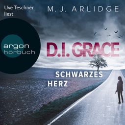 Das Buch “Schwarzes Herz - D.I. Grace (Gekürzte Lesung) – M. J. Arlidge” online hören