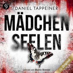 Das Buch “Mädchenseelen (Ungekürzt) – Daniel Tappeiner” online hören