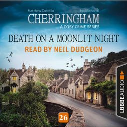 Das Buch «Death on a Moonlit Night - Cherringham - A Cosy Crime Series: Mystery Shorts 26 (Unabridged) – Matthew Costello, Neil Richards» online hören