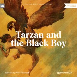 Das Buch “Tarzan and the Black Boy - A Tarzan Story (Unabridged) – Edgar Rice Burroughs” online hören