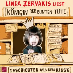 Das Buch “Königin der bunten Tüte – Linda Zervakis” online hören