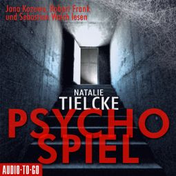 Das Buch «Psychospiel (Ungekürzt) – Natalie Tielcke» online hören