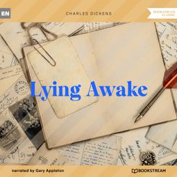 Das Buch “Lying Awake (Unabridged) – Charles Dickens” online hören