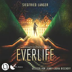 Das Buch “Everlife (Ungekürzt) – Siegfried Langer” online hören