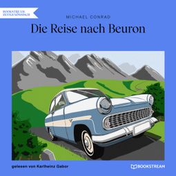 Das Buch “Die Reise nach Beuron (Ungekürzt) – Michael Conrad” online hören