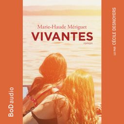 Das Buch “Vivantes (Version Originale) – Marie-Haude Mériguet” online hören