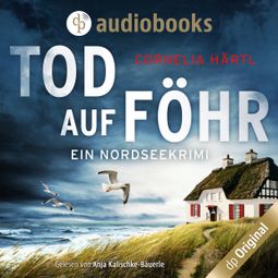 Das Buch “Tod auf Föhr - Ein Nordseekrimi-Reihe, Band 1 (Ungekürzt) – Cornelia Härtl” online hören