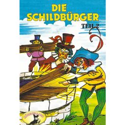 Das Buch “Die Schildbürger, Folge 2: Die Schildbürger – Johann Friedrich von Schönberg” online hören