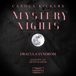Das Buch “Das Dracula Syndrom - Mystery Nights, Band 1 (ungekürzt) – Carola Kickers” online hören