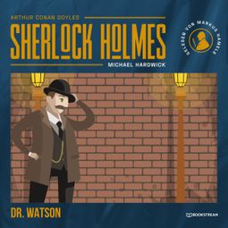 Das Buch “Dr. Watson (Ungekürzt) – Arthur Conan Doyle, Michael Hardwick” online hören