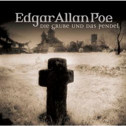 Das Buch “Edgar Allan Poe, Folge 1: Die Grube und das Pendel – Edgar Allan Poe” online hören