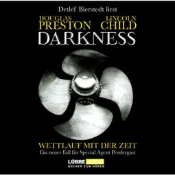 Das Buch “Darkness - Wettlauf mit der Zeit – Douglas Preston, Lincoln Child” online hören