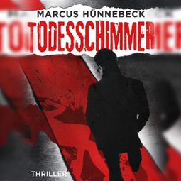 Das Buch «Todesschimmer - Drosten & Sommer, Band 6 (ungekürzt) – Marcus Hünnebeck» online hören