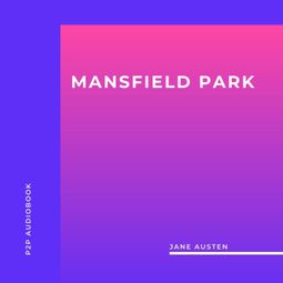 Das Buch “Mansfield Park (Unabridged) – Jane Austen” online hören