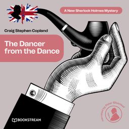 Das Buch “The Dancer from the Dance - A New Sherlock Holmes Mystery, Episode 30 (Unabridged) – Sir Arthur Conan Doyle, Craig Stephen Copland” online hören