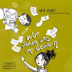 Das Buch “Wir sehen uns im Gestern (ungekürzt) – Ina Raki” online hören
