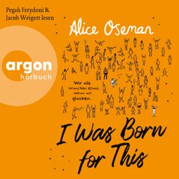 Das Buch “I Was Born for This (Ungekürzte Lesung) – Alice Oseman” online hören