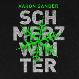 Das Buch “Schmerzwinter - Nygård und Wasmuth ermitteln, Teil 1 (Ungekürzt) – Aaron Sander” online hören