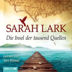 Das Buch «Die Insel der tausend Quellen – Sarah Lark» online hören