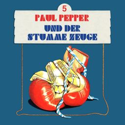 Das Buch «Paul Pepper, Folge 5: Paul Pepper und der stumme Zeuge – Felix Huby» online hören