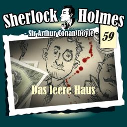 Das Buch «Sherlock Holmes, Die Originale, Fall 59: Das leere Haus – Arthur Conan Doyle» online hören