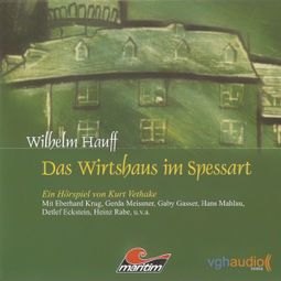 Das Buch “Das Wirtshaus im Spessart – Kurt Vethake, Wilhelm Hauff” online hören