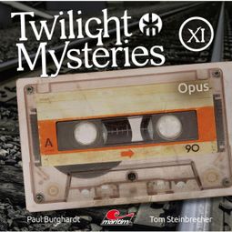 Das Buch “Twilight Mysteries, Die neuen Folgen, Folge 11: Opus – Paul Burghardt” online hören