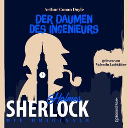 Das Buch “Die Originale: Der Daumen des Ingenieurs (Ungekürzt) – Sir Arthur Conan Doyle” online hören