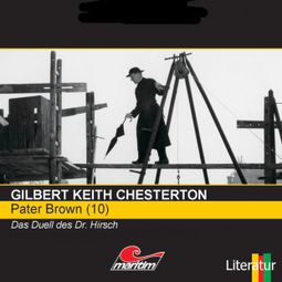 Das Buch “Pater Brown, Folge 10: Das Duell des Dr. Hirsch – Gilbert Keith Chesterton” online hören