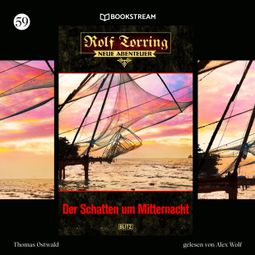 Das Buch “Der Schatten um Mitternacht - Rolf Torring - Neue Abenteuer, Folge 59 (Ungekürzt) – Thomas Ostwald” online hören