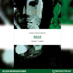 Das Buch “Mai - Poesie (Ungekürzt) – Ondrej Cikán, Karel Hynek Mácha” online hören