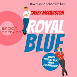 Das Buch «Royal Blue (Ungekürzte Lesung) – Casey McQuiston» online hören