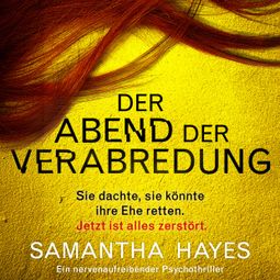 Das Buch “Der Abend der Verabredung - Ein nervenaufreibender Psychothriller (Ungekürzt)” online hören