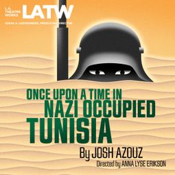 Das Buch “Once Upon a Time in Nazi Occupied Tunisia – Josh Azouz” online hören