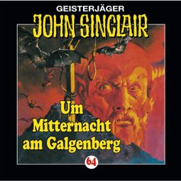 Das Buch “John Sinclair, Folge 64: Um Mitternacht am Galgenberg – Jason Dark” online hören