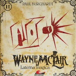 Das Buch “Wayne McLair, Folge 11: Laterna magica – Paul Burghardt” online hören