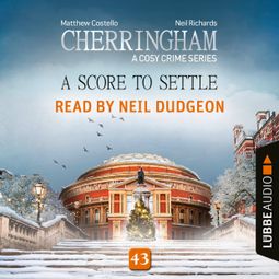 Das Buch “A Score to Settle - Cherringham - A Cosy Crime Series, Episode 43 (Unabridged) – Matthew Costello, Neil Richards” online hören