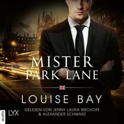 Das Buch “Mister Park Lane - Mister-Reihe, Teil 4 (Ungekürzt) – Louise Bay” online hören
